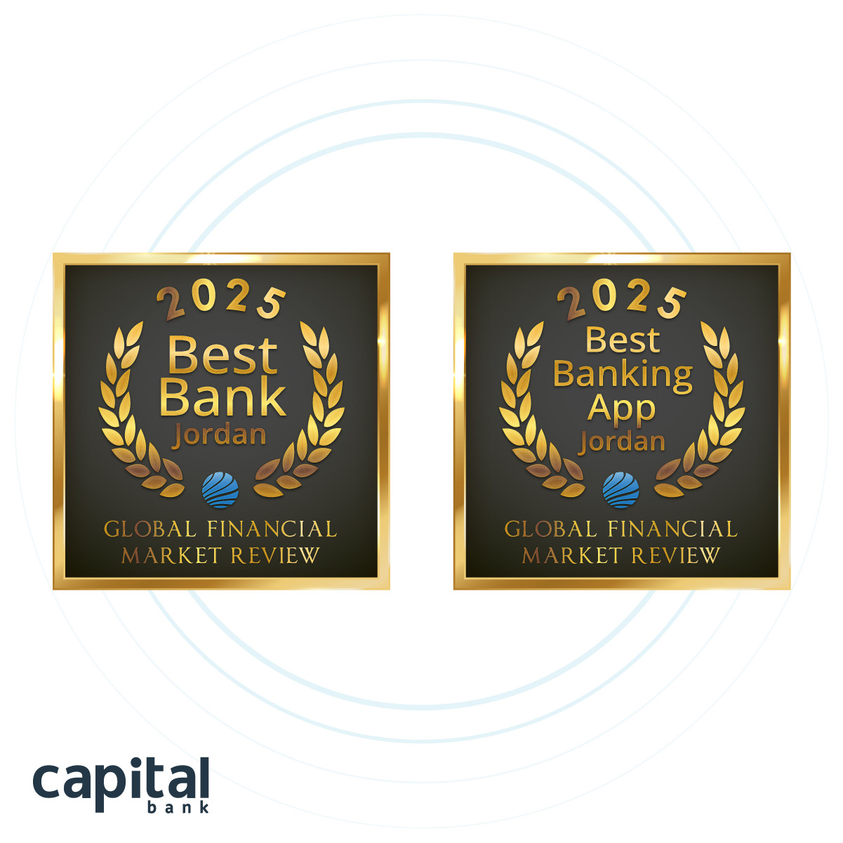 “كابيتال بنك” يحصد جائزتي “أفضل بنك في الأردن” و”أفضل تطبيق مصرفي في الأردن” من Global Financial Market Review لعام 2025